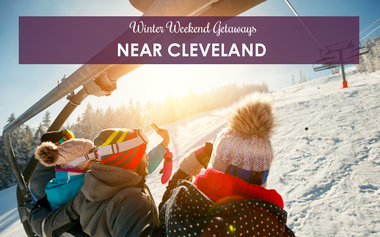 Winter Weekend Getaways Near Cleveland